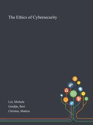 Etica securității cibernetice - The Ethics of Cybersecurity