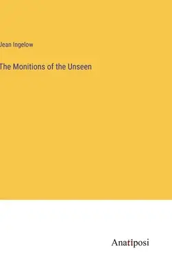 Monitions of the Unseen - The Monitions of the Unseen