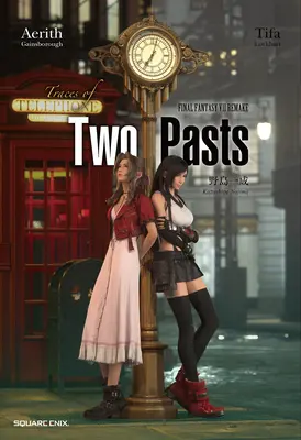 Final Fantasy VII Remake: Traces of Two Pasts (roman) - Final Fantasy VII Remake: Traces of Two Pasts (Novel)