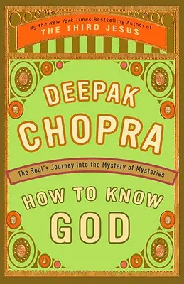 Cum să-L cunoști pe Dumnezeu: Călătoria sufletului în misterul misterelor - How to Know God: The Soul's Journey Into the Mystery of Mysteries