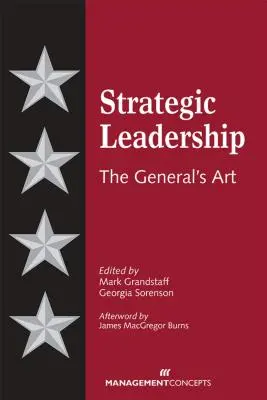 Leadership strategic: Arta generalului - Strategic Leadership: The General's Art