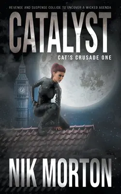 Catalyst: Un thriller de aventuri pentru femei - Catalyst: A Women's Adventure Thriller