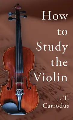 Cum să studiezi vioara - How to Study the Violin