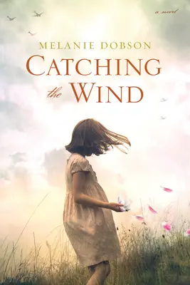 Prinderea vântului - Catching the Wind