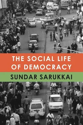 Viața socială a democrației - The Social Life of Democracy