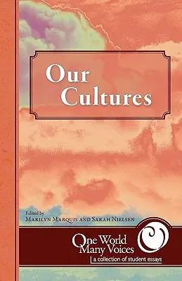 One World Many Voices: Culturile noastre - One World Many Voices: Our Cultures