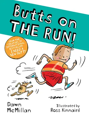 Butts on the Run!