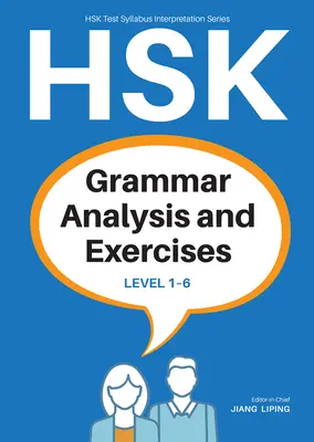 Analiză și exerciții de gramatică Hsk: Nivelul 1-6 - Hsk Grammar Analysis and Exercises: Level 1-6