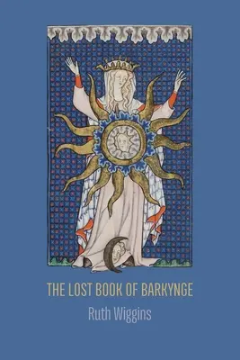 Cartea pierdută a lui Barkynge - The Lost Book of Barkynge