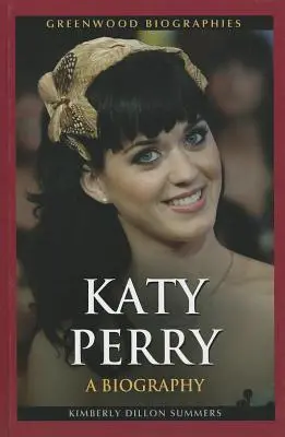 Katy Perry: O biografie - Katy Perry: A Biography