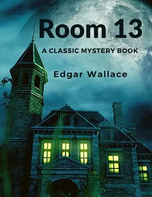 Camera 13: O carte clasică de mistere - Room 13: A Classic Mystery Book