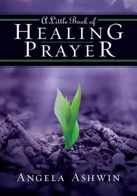O mică carte de rugăciuni de vindecare - A Little Book of Healing Prayer