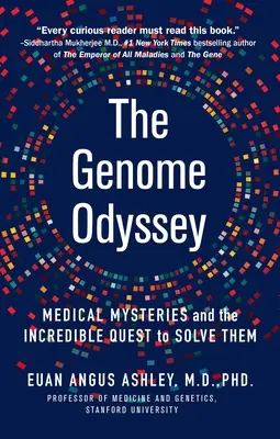 Odiseea genomului: Misterele medicale și căutarea incredibilă de a le rezolva - The Genome Odyssey: Medical Mysteries and the Incredible Quest to Solve Them