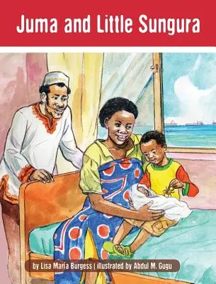 Juma și micuța Sungura: Poveștile lui Juma din Tanzania - Juma and Little Sungura: The Tanzania Juma Stories