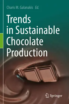 Tendințe în producția durabilă de ciocolată - Trends in Sustainable Chocolate Production