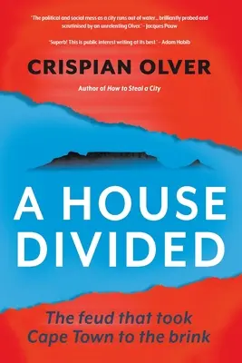 O casă divizată: Disputa care a dus Cape Town pe marginea prăpastiei - A House Divided: The feud that took Cape Town to the brink