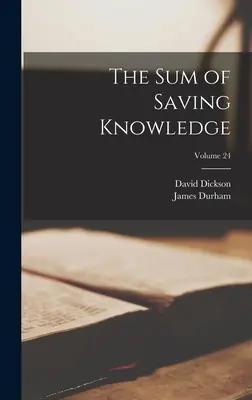Suma cunoștințelor mântuitoare; volumul 24 - The sum of Saving Knowledge; Volume 24