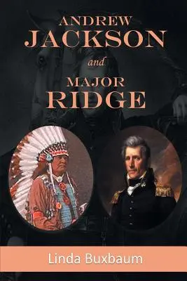 Andrew Jackson și maiorul Ridge - Andrew Jackson and Major Ridge