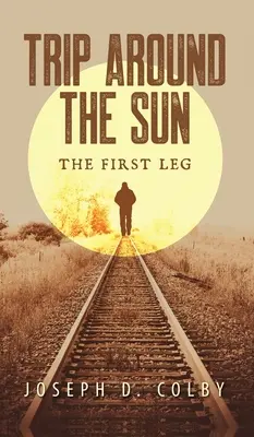Călătoria în jurul Soarelui: Prima etapă - Trip Around The Sun: The First Leg