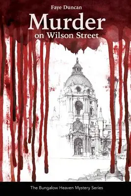 Crima de pe strada Wilson: Seria Seria de mistere Bungalow Heaven - Murder on Wilson Street: Series The Bungalow Heaven Mystery Series