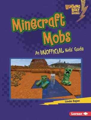 Minecraft Mobs: Un ghid neoficial pentru copii - Minecraft Mobs: An Unofficial Kids' Guide