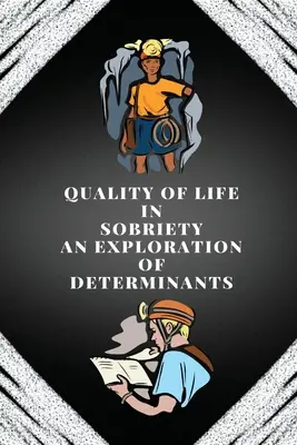Calitatea vieții în sobrietate o explorare a determinanților - Quality of life in sobriety an exploration of determinants