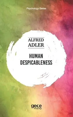 Disprețuirea umană - Human Despicableness