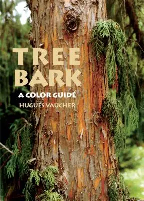 Scoarță de copac: Un ghid color - Tree Bark: A Color Guide