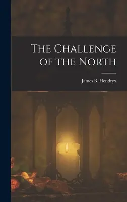Provocarea Nordului (The Challenge of the North) - The Challenge of the North
