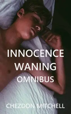 Inocența în declin: Omnibus - Innocence Waning: Omnibus