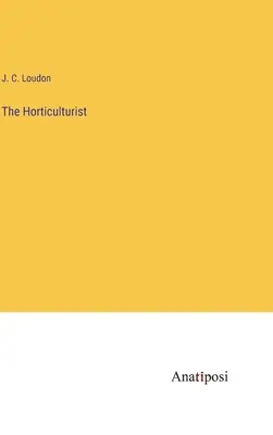 Horticultorul (The Horticulturist) - The Horticulturist
