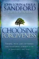 Alegerea iertării (Choosing Forgiveness) - Choosing Forgiveness