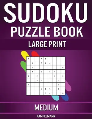 Sudoku Puzzle Book Large Print Medium: 200 de sudoku-uri medii pentru jucători intermediari cu soluții - format mare - Sudoku Puzzle Book Large Print Medium: 200 Medium Sudokus for Intermediate Players with Solutions - Large Print