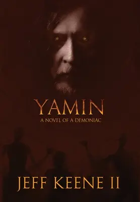 Yamin: un roman al unui demoniac - Yamin: A Novel of a Demoniac