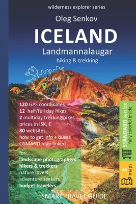 ISLANDA, LANDMANNALAUGAR, drumeții și trekking: Ghid de călătorie inteligent pentru iubitorii de natură, drumeții, excursioniști, fotografi - ICELAND, LANDMANNALAUGAR, hiking & trekking: Smart Travel Guide for Nature Lovers, Hikers, Trekkers, Photographers