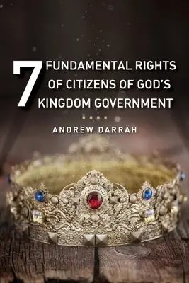 7 Drepturi fundamentale ale cetățenilor din guvernul Regatului lui Dumnezeu - 7 Fundamental Rights of Citizens of God's Kingdom Government