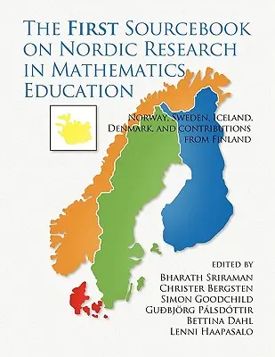 The First Sourcebook on Nordic Research in Mathematics Education: Norvegia, Suedia, Islanda, Danemarca și contribuții din Finlanda - The First Sourcebook on Nordic Research in Mathematics Education: Norway, Sweden, Iceland, Denmark and Contributions from Finland