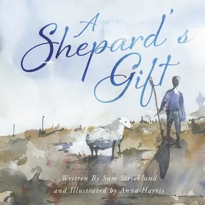 Darul unui păstor - A Shepherd's Gift