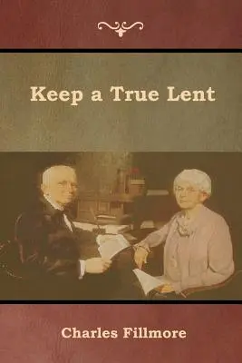 Păstrați un Post adevărat - Keep a True Lent