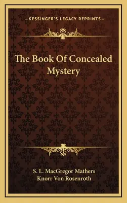 Cartea misterului ascuns - The Book Of Concealed Mystery
