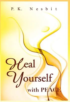 Vindecă-te cu pace - Heal Yourself with Peace