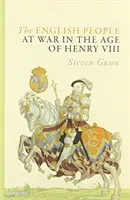 Poporul englez în război în epoca lui Henric al VIII-lea (The English People at War in the Age of Henry VIII) - The English People at War in the Age of Henry VIII