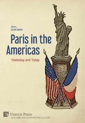 Parisul în Americi: Ieri și azi - Paris in the Americas: Yesterday and Today