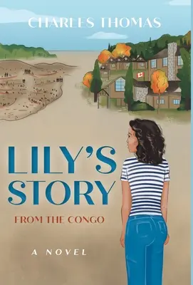 Povestea lui Lily: Din Congo - Lily's Story: From the Congo