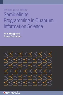 Programarea semidefinită în știința informației cuantice - Semidefinite Programming in Quantum Information Science