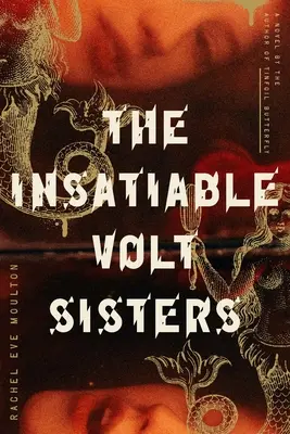 Surorile Volt insațiabile (The Insatiable Volt Sisters) - The Insatiable Volt Sisters