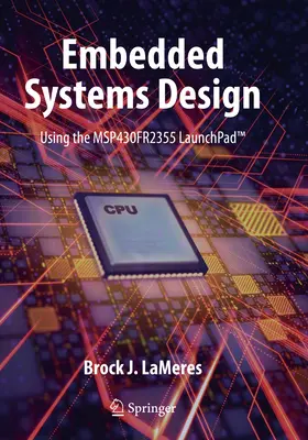 Proiectarea sistemelor încorporate utilizând Msp430fr2355 Launchpad(tm) - Embedded Systems Design Using the Msp430fr2355 Launchpad(tm)
