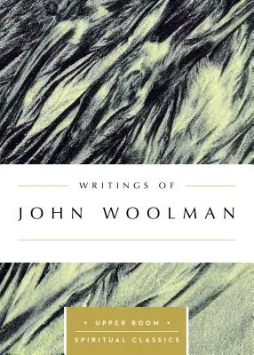 Scrierile lui John Woolman - Writings of John Woolman