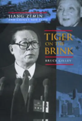 Tigru pe marginea prăpastiei: Jiang Zemin și noua elită a Chinei - Tiger on the Brink: Jiang Zemin and China's New Elite