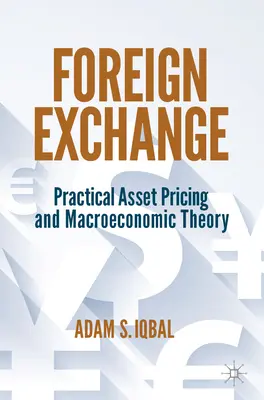 Schimburi valutare: Prețul practic al activelor și teoria macroeconomică - Foreign Exchange: Practical Asset Pricing and Macroeconomic Theory